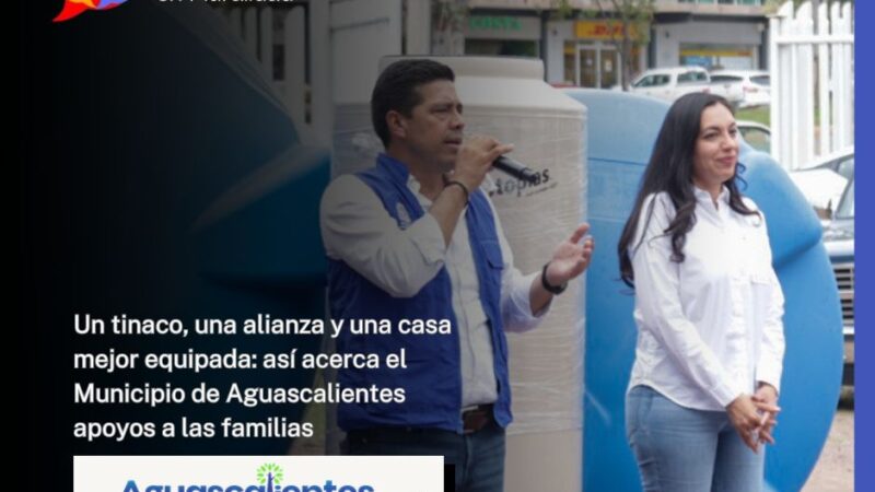 Un tinaco, una alianza y una casa mejor equipada: así acerca el Municipio de Aguascalientes apoyos a las familias