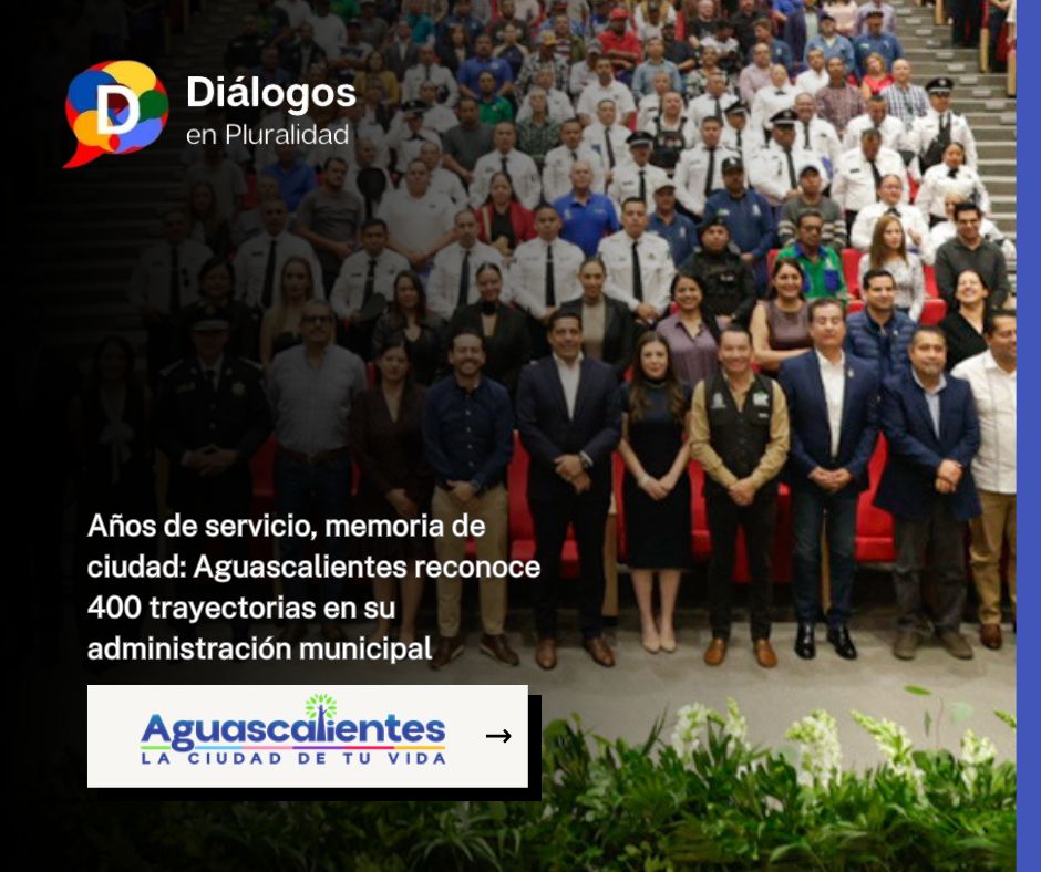 Años de servicio, memoria de ciudad: Aguascalientes reconoce 400 trayectorias en su administración municipal