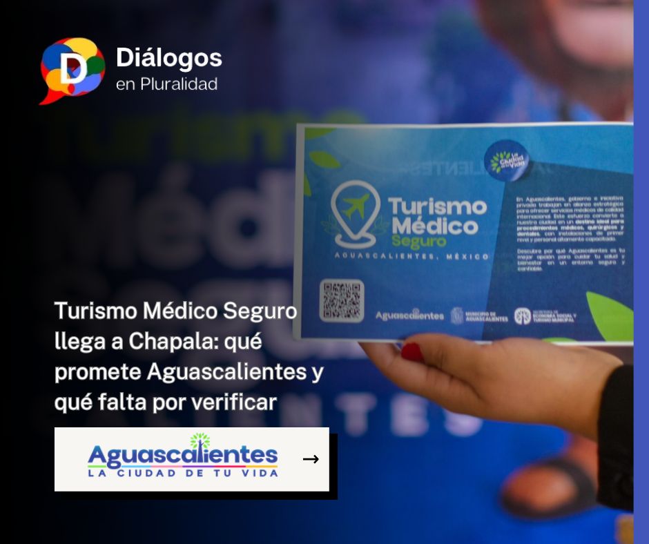 Turismo Médico Seguro llega a Chapala: qué promete Aguascalientes y qué falta por verificar