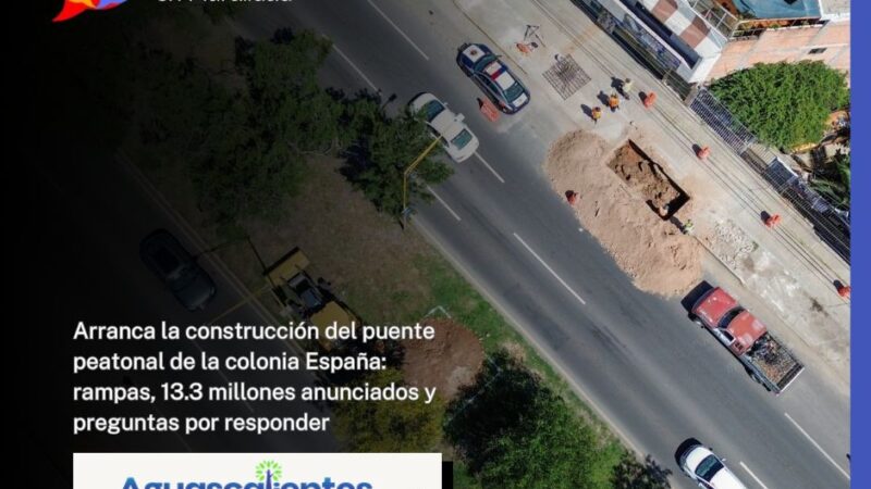 Arranca la construcción del puente peatonal de la colonia España: rampas, 13.3 millones anunciados y preguntas por responder