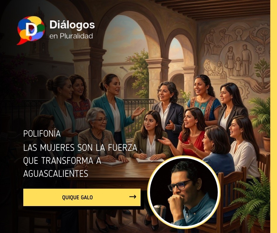 LAS MUJERES SON LA FUERZA QUE TRANSFORMA A AGUASCALIENTES