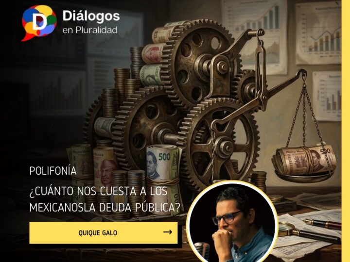 ¿CUÁNTO NOS CUESTA A LOS MEXICANOSLA DEUDA PÚBLICA?