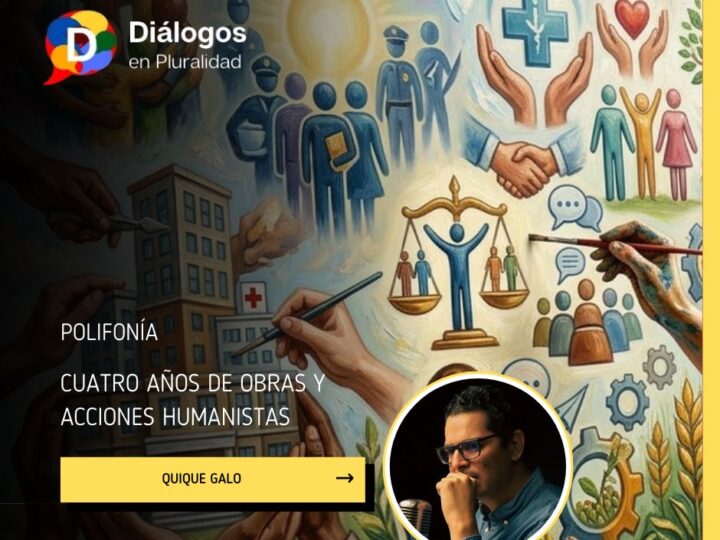 CUATRO AÑOS DE OBRAS Y ACCIONES HUMANISTAS
