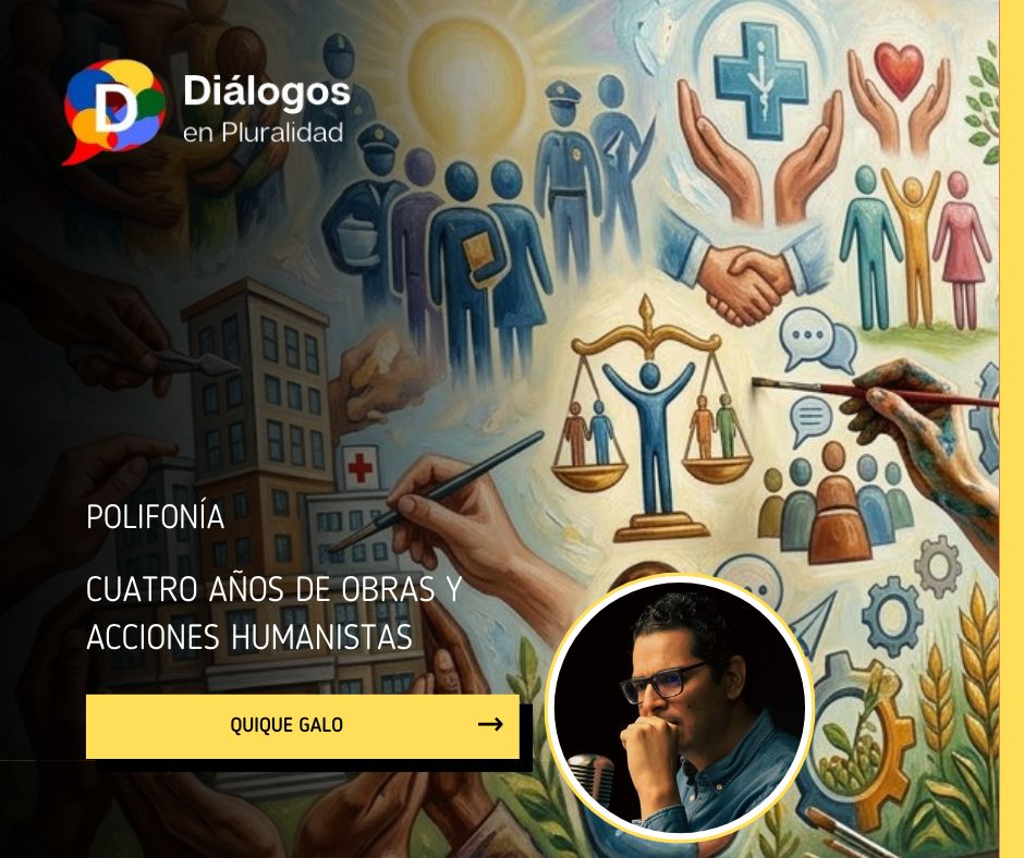 CUATRO AÑOS DE OBRAS Y ACCIONES HUMANISTAS